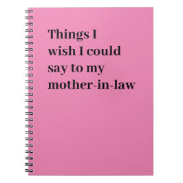 Saker jag önskar jag kunde säga till min svärmor anteckningsbok