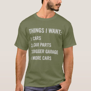 Saker jag vill ha mer bil, bilentusiast t shirt