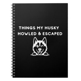 Saker Min Husky Ylade & Rymde Anteckningsbok