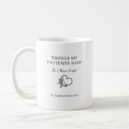 Saker mina patienter sagt Rolig läkare Personlig  Kaffemugg