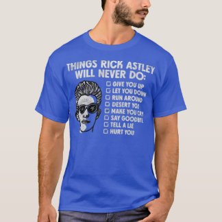 Saker Rick Astley aldrig skulle göra T Shirt
