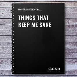 Saker som håller mig vid förnuft Roligt citat Anteckningsbok