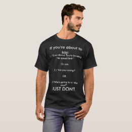 Saker till INTE något att säga till en T-shirt