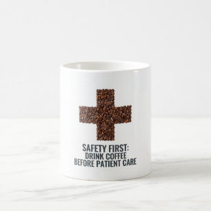 Säkerhet först, drick kaffe före patientvård kaffemugg
