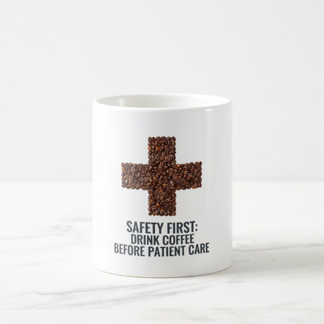 Säkerhet först, drick kaffe före patientvård  kaffemugg (Center)
