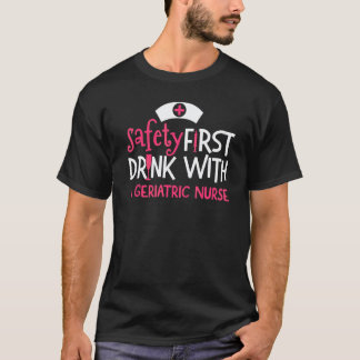 Säkerhet Först Geriatrisk Sjuksköterska Sjuksköter T Shirt