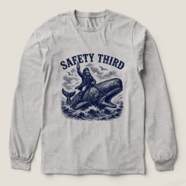 Säkerhet sist rolig sarkastisk nautisk valryttare t shirt