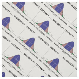 Säkerhet ... Vem behöver det? Statistiskt förtroen Tyg