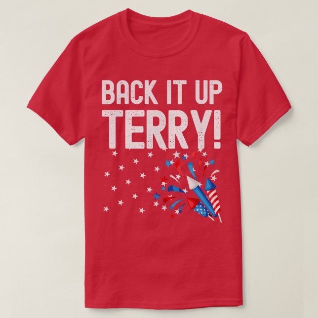Säkerhetskopiera Terry Funny 4:e juli Fireworks De T Shirt (Design framsida)