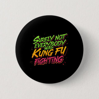 Säkerligen kämpade inte alla med kung fu knapp