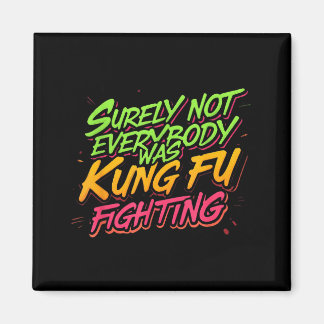 Säkerligen kämpade inte alla med kung fu magnet