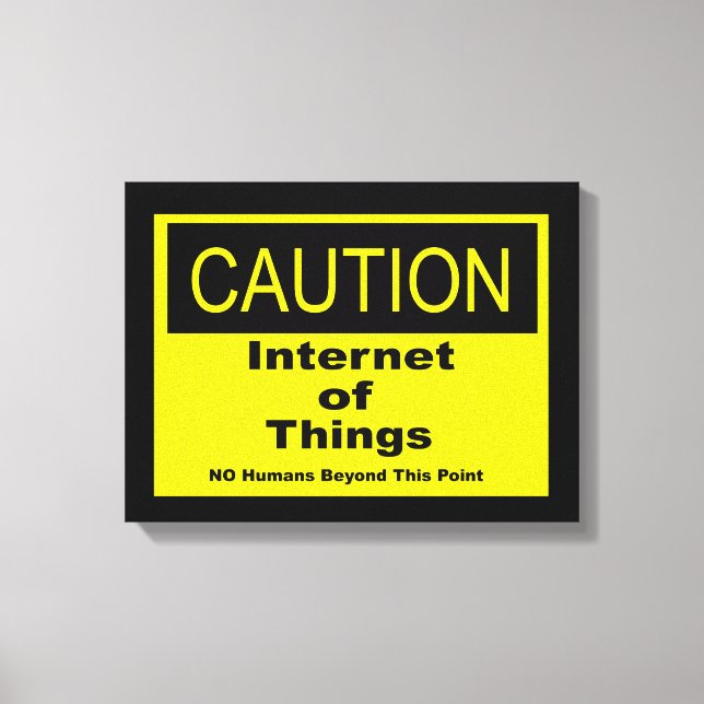Sakernas Internet IoT Varningsskylt för försiktigh Canvastryck (Framsida)