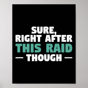 Säkert direkt efter denna raid Rollig video Game G Poster