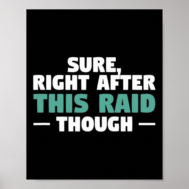 Säkert direkt efter denna raid Rollig video Game G Poster (Framsidan)