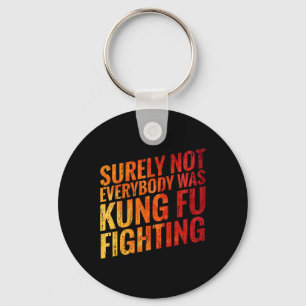 Säkert Inte Varje Kung Fu Var I Kampen Mot Nyckelring