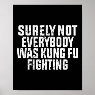 Säkert Inte Varje Var Kung Fu Fightade Kung Fu Poster