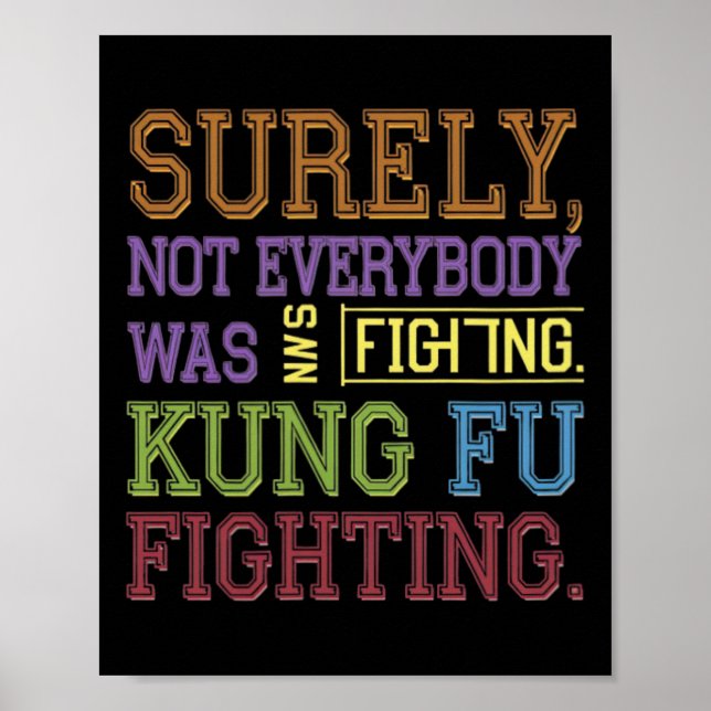 Säkert Inte Varje Var Kung Fu Kämpade Karate F Poster (Framsidan)