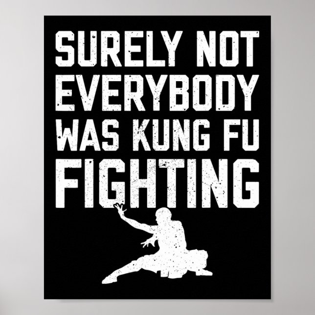 Säkert Var Inte Alla Kung Fu-Fighting Karate Älska Poster (Framsidan)