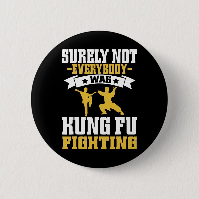 Säkert Var Inte Alla Kung Fu Fighting Karate L Knapp (Framsida)