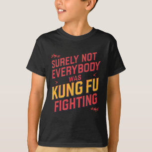 Säkert Var Inte Alla Kung Fu-Fighting Karate M T Shirt