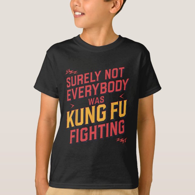 Säkert Var Inte Alla Kung Fu-Fighting Karate M T Shirt (Framsida)