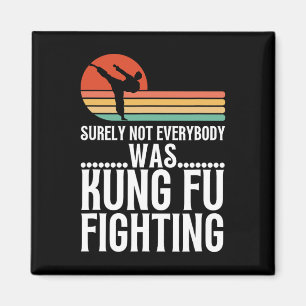 Säkert Var Inte Alla Kung Fu-Fighting Rolliga Ka Magnet