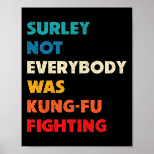 Säkert Var Inte Alla Kung Fu-fighting Rolliga Ka Poster