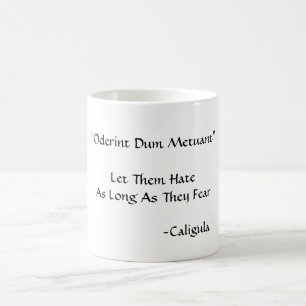 Sakkunniga tvingar "Oderint Dum Metuant Kaffemugg