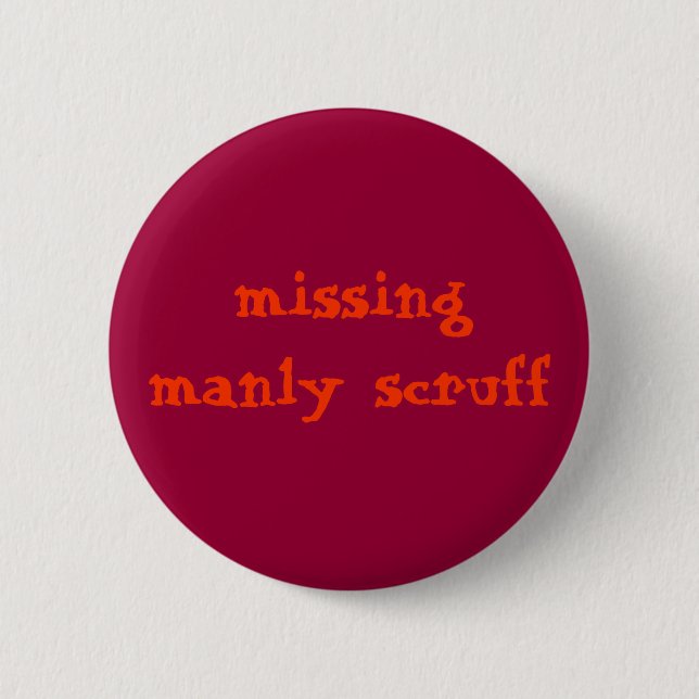 Saknad manly scruff knapp (Framsida)