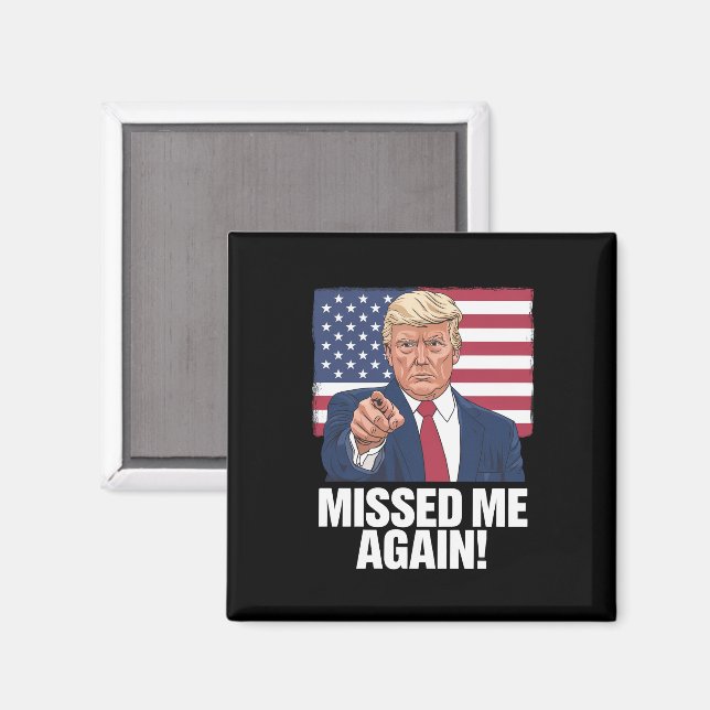 Saknade Mig Igen Du Saknade Trump 2024 Val  Magnet (Front/Back)