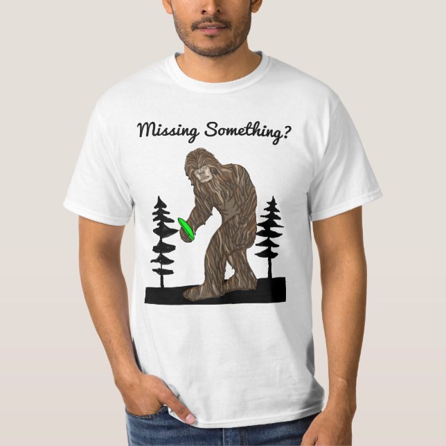 Saknar du nåt? Bigfoot Disk Golf   T Shirt (Framsida)