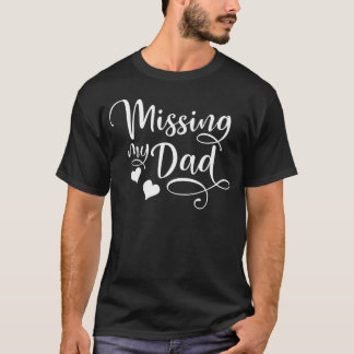 Saknar min pappa fars dag i himlen dotter t shirt