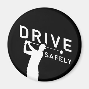 Säkra drivrutiner - Lustigt Golfer-citat - Golfing Magnet