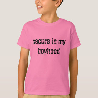 säkra i min boyhood t-shirt