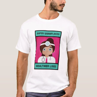 Säkrare arbetsplatser och friska liv t shirt