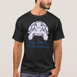 Sakta Ner Det Är Helgen Minimal Sköldpadda Citat T Shirt