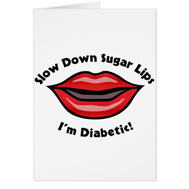 Sakta ner Läppar, jag är diabetiker Hälsningskort (Framsidan)