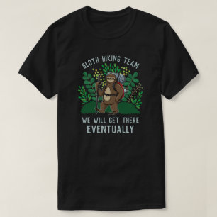 Sakta vandrande team vi kommer att få dit till sl t shirt