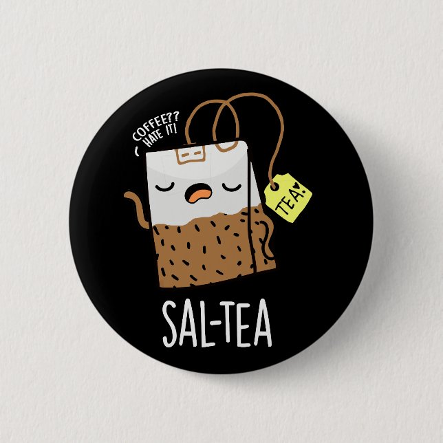 Sal-tea Funny Tea Pun Mörk BG Knapp (Framsida)