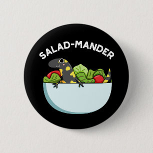 Salad-mander Funny Salamander Animal Pun Mörk BG Knapp