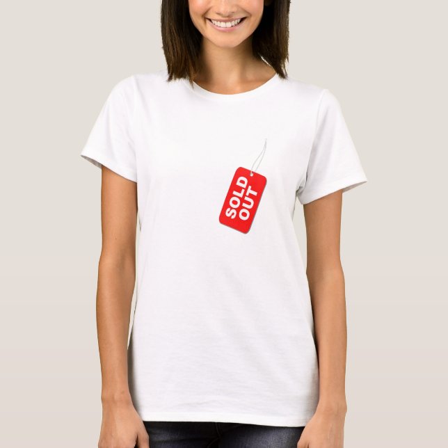 Såld ut T-skirt T Shirt (Framsida)