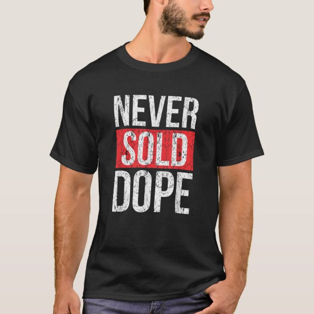 Sålde aldrig Dope Hustler Urban Hip hop Rap Gift T Shirt (Framsida)