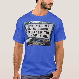 SÅLDE MIN HOMING PIGEON 22 GÅNGER 1 T SHIRT
