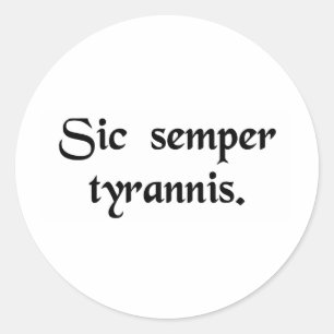 Således alltid till tyrants. runt klistermärke