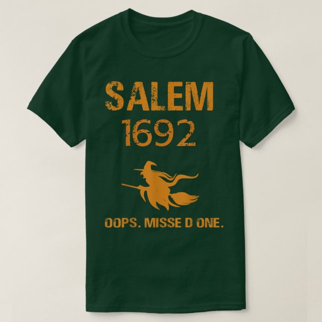 Salem 1692 Oops du missade en Salem Witch Trials  T Shirt (Design framsida)