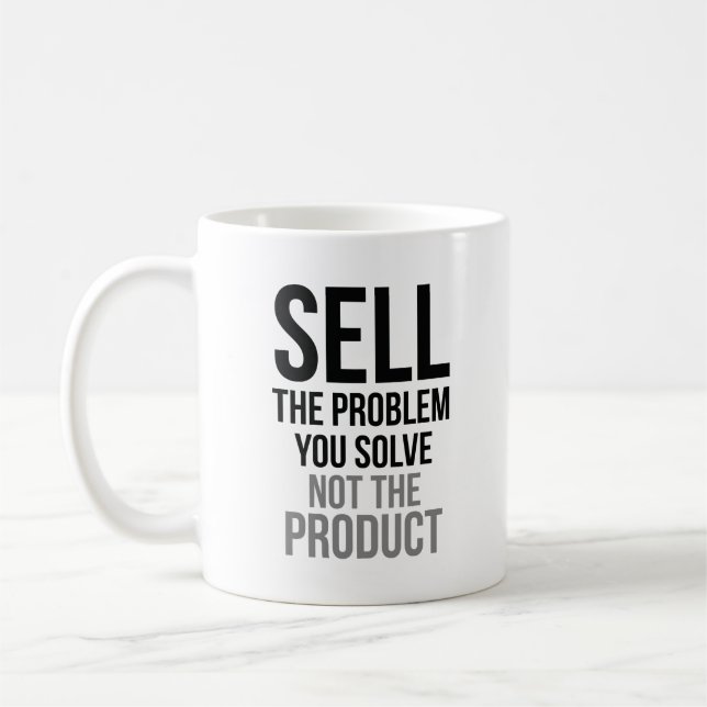 Sälj problemet som du löser kaffemugg (Vänster)