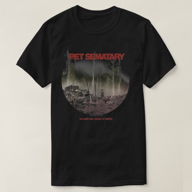 Sällskapsdjur, ibland död, är bättre t shirt (Design framsida)
