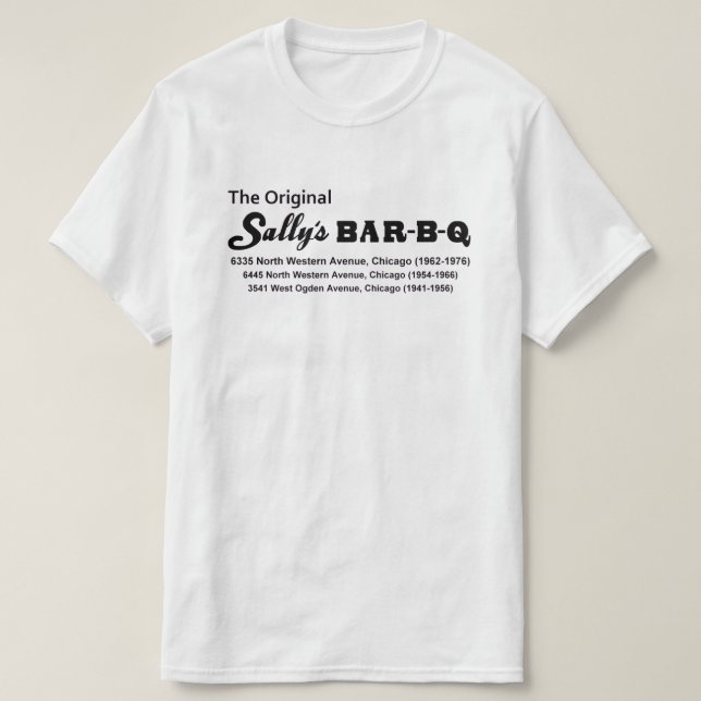 Sally's Pub-B-Q Restaurant, Chicago, IL (1941-1976 T Shirt (Design framsida)