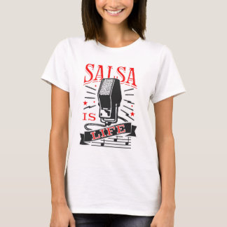 Salsa är Life T Shirt