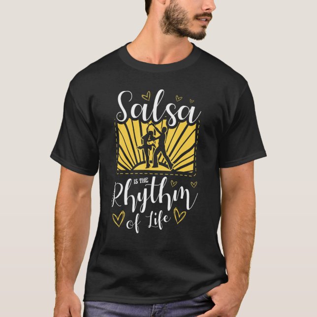 Salsa är livets rytm för en latinsk musikdanc t shirt (Framsida)